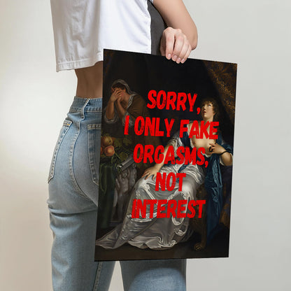 I only fake orgasms